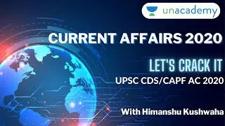 Current Affairs 2020 | UPSC CDS 2020 | UPSC CAPF AC 2020 | Himanshu Kushwaha