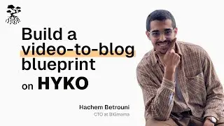 How to turn your video to blog: HYKO prototype demo