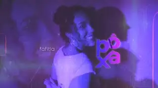 Fafitia - P&ocirc;xa (Visualizer)
