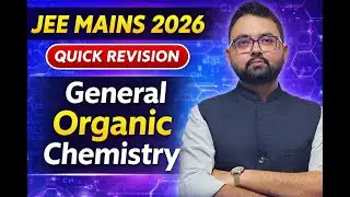 GENERAL ORGANIC CHEMISTRY QUICK REVISION FOR JEE MAIN