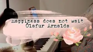 Ólafur Arnalds | Happiness Does Not Wait | Cover by Piayez