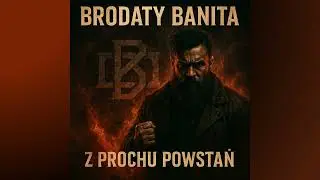 Brodaty Banita - Z Prochu Powstań