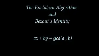 Section 4.3, Euclidean Algorithm and Bezout's Identity, Part F
