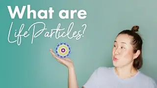 What are LifeParticles? | Law of Attraction