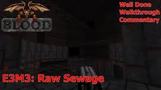 Blood (Well Done 100%) Walkthrough (E3M3: Raw Sewage)