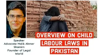 Overview  On Child Labor laws in Pakistan