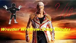 Wrestler Wreview: Cody Rhodes