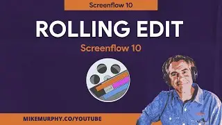 Screenflow 10: How To Create Rolling Edits