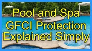 Pool and Spa GFCI Protection Explained Simply