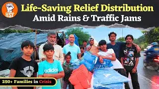Life-Saving Relief Distribution | Amid Rains & Traffic Jams | Delhi | HSF