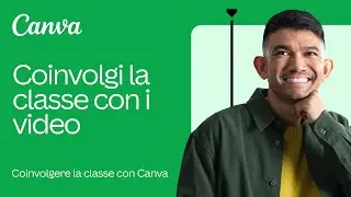 Coinvolgi la classe con i video