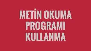 Metin Okuma Programı Kullanma