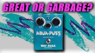 Great or Garbage? - Way Huge Aqua Puss