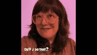 Did I Do That?: 