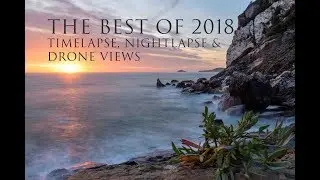 THE BEST OF 2018 | Timelapse 4K | Drone Cinematic | Nightlapse