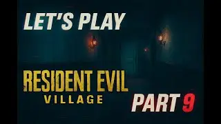 Resident Evil Village (VR) Part 9 &mdash; No Weapons. No Escape