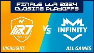 R7 vs INF - Highlights ALL GAMES - Finals LLA 2024 Playoffs - Movistar R7 vs INFINITY