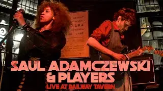 SAUL ADAMCZEWSKI & Players Live at The Railway Tavern.