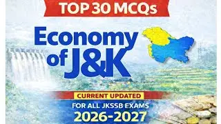 Economy of J&K | Top 30 Mcqs | Budget 2026-2027 | For All JKSSB Exams