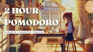 2-Hour Pomodoro Study for ADHD | 25-Min Focus + 5-Min Break | Brown Noise & Nature