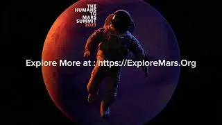 The 2021 Humans to Mars Summit