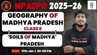 MP ADPO 2025-26 | Soils of Madhya Pradesh | MP Geography Class 6 | By Anurag Sir