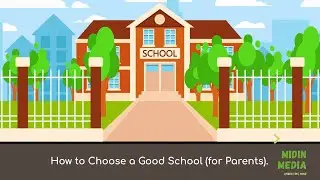 HOW TO CHOOSE GOOD SCHOOL FOR KIDS PARENTS ADVICE