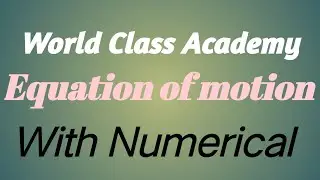 Equation of motion Class 9th 