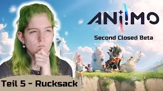 Rucksack voll... - Aniimo Closed Beta 2 (Teil 5 vom 02.02.2026)