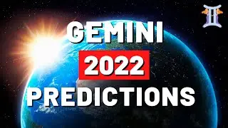 ♊️ GEMINI 2022 PREDICTIONS - 