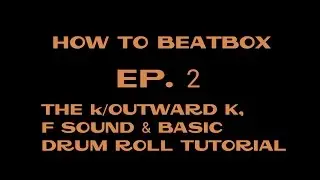 How to Beatbox - The k/ka and f sound || Basic drum roll Beatbox Tutorial || Indian Beatbox