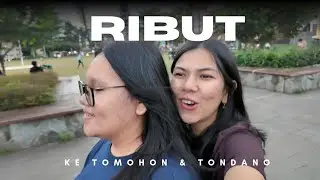 RiBut KE TOMOHON & TONDANO