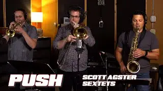 Push - Scott Agster Sextet