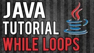 While Loops - Java Tutorial