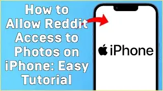 How to Allow Reddit Access to Photos on iPhone  Easy Tutorial