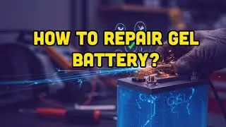 How To Repair GEL Battery?