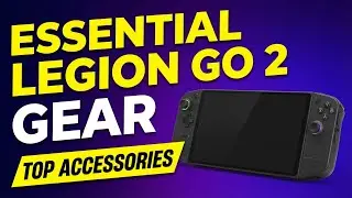 Legion Go 2 MUST have Accessories