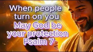 When you're falsely accused, Psalm 7 will defend you