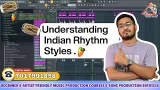 Tutorial Of Understanding Indian Rhythm Styles || Best Online Music Production Classes (FL Studio)
