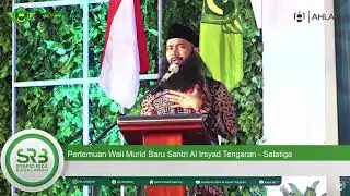 Pertemuan Wali Murid Baru Santri Al Irsyad Tengaran - Ustadz Dr. Syafiq Riza Basalamah, M.A