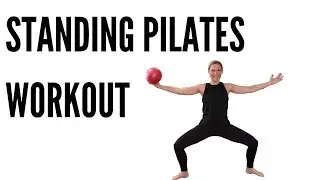 STANDING PILATES WORKOUT (with MINI BALL  & DUMBBELLS)