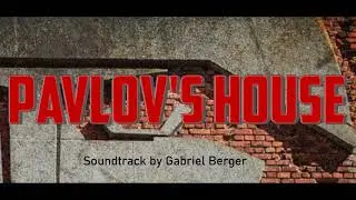 Main Theme from 'Pavlov's House'