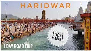 The 4 hrs Road trip to Haridwar via Upper Ganga Canal Road. Explore Local Food, Market & River Ganga
