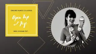 Open Tap w/ Jeze Zankich. BreakOut Studios Online Dance Classes.