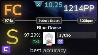 🔴 10.2⭐ sytho | Mutsuhiko Izumi - Blue Goose [Sytho's Expert] +DT 97.29% FC #30 | 1214pp - osu!