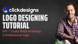 EP3 -  2 Easy Ways to Create a Logo Using Clickdesigns