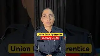 Union Bank Apprentice Vacancy 2024 | Union Bank Vacancy Age,Eligibility,Full Details #unionbank