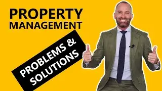 7 Property Management Problems and Solutions