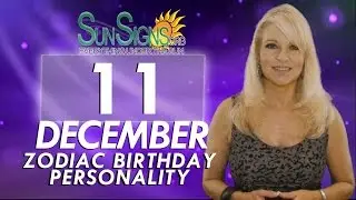 December 11th Zodiac Horoscope Birthday Personality - Sagittarius - Part 2