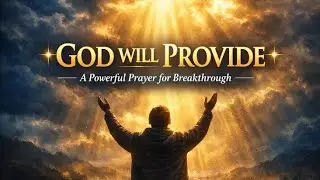 शक्तिशाली प्रार्थना | हर बंधन टूटेगा | A Powerful Breakthrough Prayer